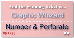 Gaphic Whizard advert: and the winning ticket is Graphic Whizard - Number and Perforate